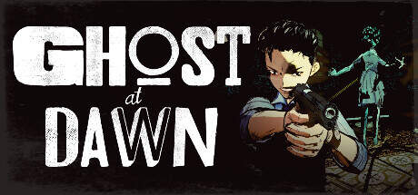 Ghost at Dawn-TENOKE Ghost at Dawn-TENOKE