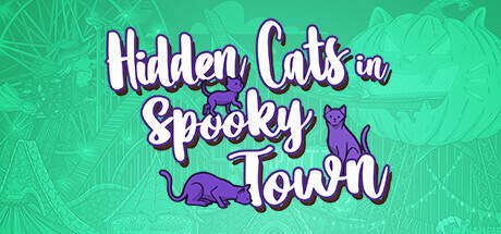 Hidden Cats in Spooky Town Update v20231022-TENOKE Hidden Cats in Spooky Town Update v20231022-TENOKE