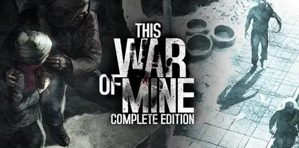 This War of Mine Complete Edition v18.10.2023-GOG This War of Mine Complete Edition v18.10.2023-GOG