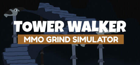 Tower Walker MMO Grind Simulator-TENOKE