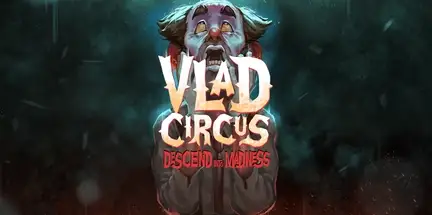 Vlad Circus Descend Into Madness-FCKDRM Vlad Circus Descend Into Madness-FCKDRM