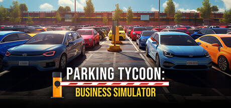 Parking Tycoon Business Simulator-TENOKE Parking Tycoon Business Simulator-TENOKE