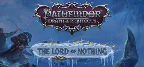 Pathfinder Wrath of the Righteous Enhanced Edition The Lord of Nothing-RUNE Pathfinder Wrath of the Righteous Enhanced Edition The Lord of Nothing-RUNE