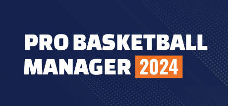 Pro Basketball Manager 2024-TENOKE Pro Basketball Manager 2024-TENOKE