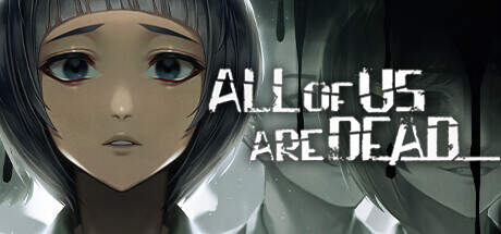 All of Us Are Dead-TENOKE All of Us Are Dead-TENOKE