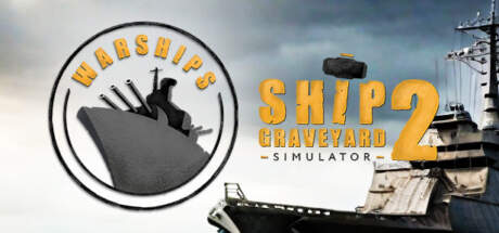 Ship Graveyard Simulator 2 Warships-RUNE