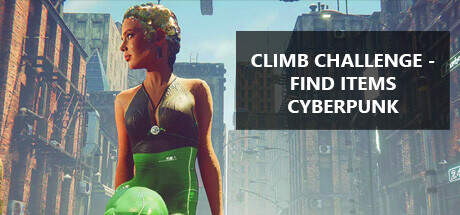 Climb Challenge Find Items Cyberpunk-TENOKE Climb Challenge Find Items Cyberpunk-TENOKE