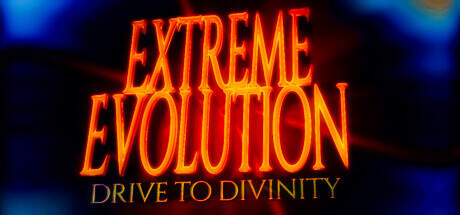 Extreme Evolution Drive to Divinity-TENOKE Extreme Evolution Drive to Divinity-TENOKE