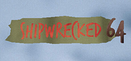 Shipwrecked 64 Update v20240401-TENOKE Shipwrecked 64 Update v20240401-TENOKE
