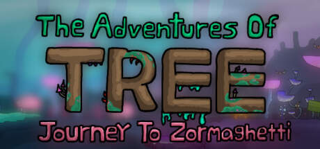 The Adventures of Tree Journey to Zormaghetti-TENOKE The Adventures of Tree Journey to Zormaghetti-TENOKE