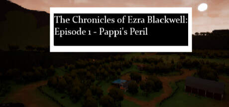The Chronicles of Ezra Blackwell Episode 1 Pappis Peril-TENOKE