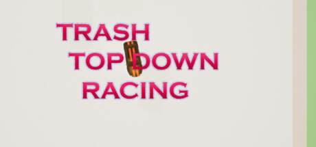 Trash Top Down Racing-TENOKE