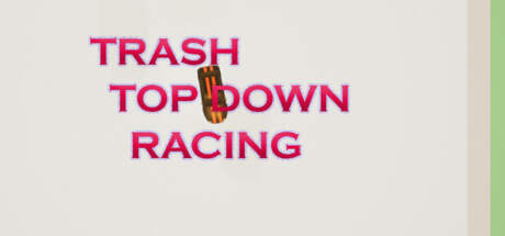 Trash Top Down Racing-TENOKE Trash Top Down Racing-TENOKE