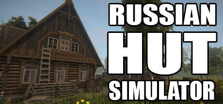 Russian Hut Simulator-TENOKE Russian Hut Simulator-TENOKE