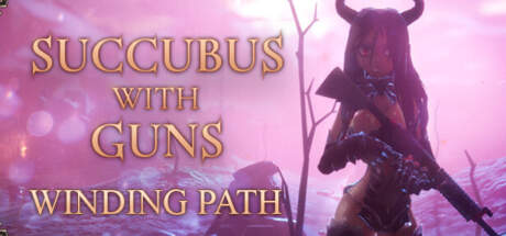 Succubus With Guns Campaign WINDING PATH-TENOKE Succubus With Guns Campaign WINDING PATH-TENOKE