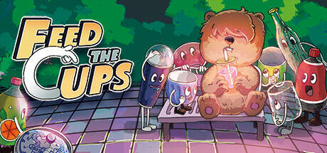 Feed the Cups-Early Access Feed the Cups-Early Access