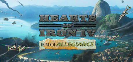 Hearts of Iron IV Trial of Allegiance-FLT Hearts of Iron IV Trial of Allegiance-FLT