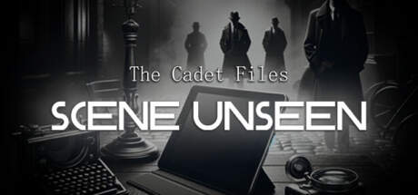 The Cadet Files Scene Unseen-TiNYiSO
