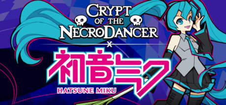 Crypt of the NecroDancer Hatsune Miku-TENOKE Crypt of the NecroDancer Hatsune Miku-TENOKE
