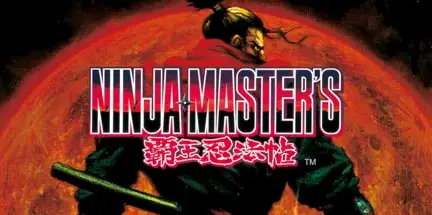NINJA MASTERS HAOH NINPO CHO-Unleashed NINJA MASTERS HAOH NINPO CHO-Unleashed