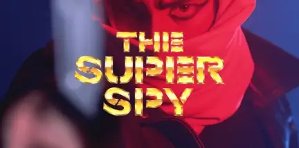 THE SUPER SPY-Unleashed
