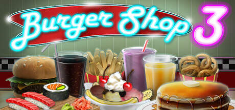 Burger Shop 3 v0.5.9f-Early Access