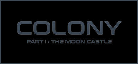 Colony Part I The Moon Castle-TENOKE Colony Part I The Moon Castle-TENOKE
