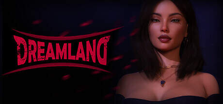 Dreamland Chapter 2 v0.2.7-Early Access Dreamland Chapter 2 v0.2.7-Early Access