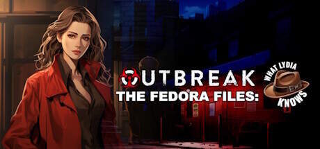 Outbreak The Fedora Files What Lydia Knows-TENOKE