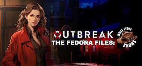 Outbreak The Fedora Files What Lydia Knows-TENOKE Outbreak The Fedora Files What Lydia Knows-TENOKE