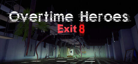 Overtime Heroes Exit 8-TENOKE Overtime Heroes Exit 8-TENOKE