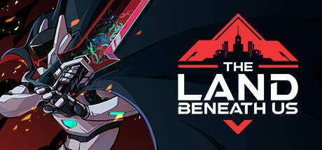 The Land Beneath Us v1.7.2.3-Goldberg The Land Beneath Us v1.7.2.3-Goldberg