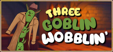Three Goblin Wobblin-TENOKE Three Goblin Wobblin-TENOKE