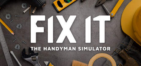 Fix it The Handyman Simulator-TENOKE Fix it The Handyman Simulator-TENOKE