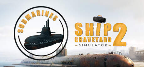 Ship Graveyard Simulator 2 Submarines-RUNE Ship Graveyard Simulator 2 Submarines-RUNE