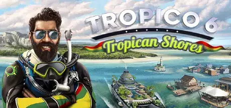 Tropico 6 Tropican Shores v22.1225-Razor1911 Tropico 6 Tropican Shores v22.1225-Razor1911