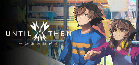 Until Then Update v1.2-TENOKE