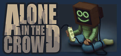 Alone In The Crowd-Unleashed Alone In The Crowd-Unleashed