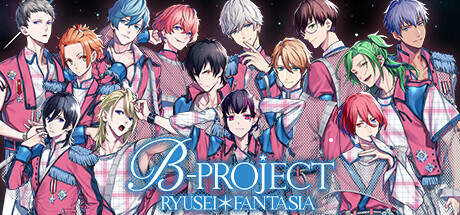 B PROJECT RYUSEI FANTASIA-TENOKE B PROJECT RYUSEI FANTASIA-TENOKE