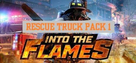 Into The Flames Rescue Truck Pack 1-SKIDROW Into The Flames Rescue Truck Pack 1-SKIDROW