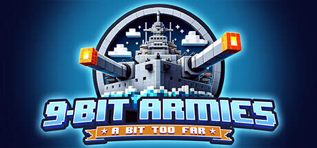 9 Bit Armies A Bit Too Far Update Build 863229-RUNE 9 Bit Armies A Bit Too Far Update Build 863229-RUNE