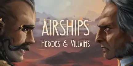 Airships Heroes and Villains-I_KnoW Airships Heroes and Villains-I_KnoW