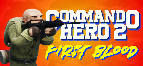 Commando Hero 2 First Blood-TENOKE Commando Hero 2 First Blood-TENOKE