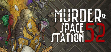 Murder on Space Station 52-FCKDRM Murder on Space Station 52-FCKDRM