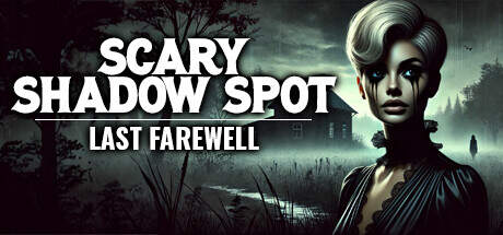 Scary Shadow Spot Last Farewell-TENOKE Scary Shadow Spot Last Farewell-TENOKE