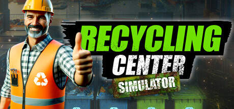 Recycling Center Simulator v20251009-TENOKE Recycling Center Simulator v20251009-TENOKE