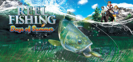 Reel Fishing Days of Summer-TENOKE Reel Fishing Days of Summer-TENOKE