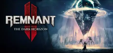 Remnant II The Dark Horizon v453.438-P2P Remnant II The Dark Horizon v453.438-P2P