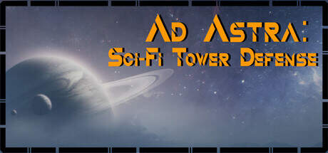 Ad Astra Sci Fi Tower Defense-TENOKE Ad Astra Sci Fi Tower Defense-TENOKE