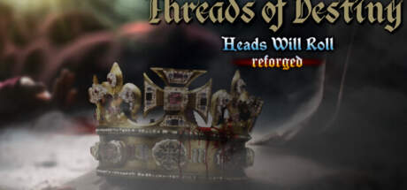 Heads Will Roll Reforged Threads of Destiny-TENOKE Heads Will Roll Reforged Threads of Destiny-TENOKE